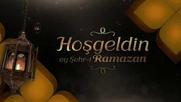 Hoş Geldin Şehr-i Ramazan