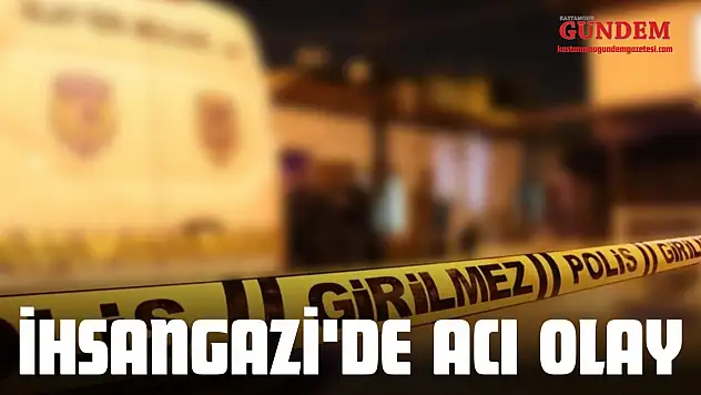 İhsangazi'de Acı Olay
