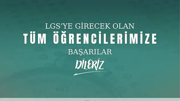 İl Milli Eğitim Müdürlüğü'nden LGS Öğrencilerine Başarı Dileği