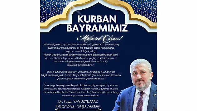 İl Sağlık Müdürü Yavuzyılmaz'dan Bayram Mesajı
