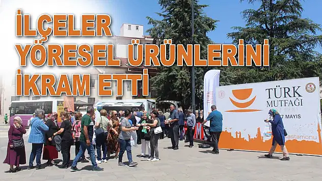 İlçeler Yöresel Ürünlerini İkram Etti
