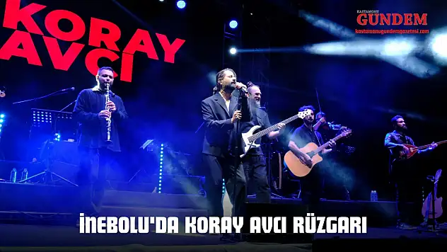 İnebolu'da Koray Avcı Rüzgarı