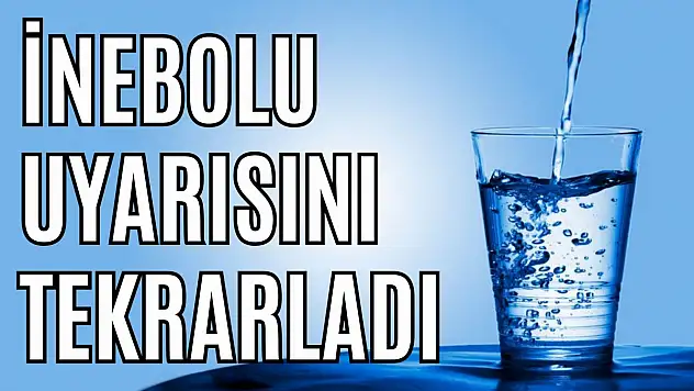 İnebolu Uyarısını Tekrarladı