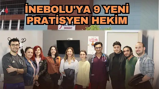 İnebolu'ya 9 Yeni Pratisyen Hekim