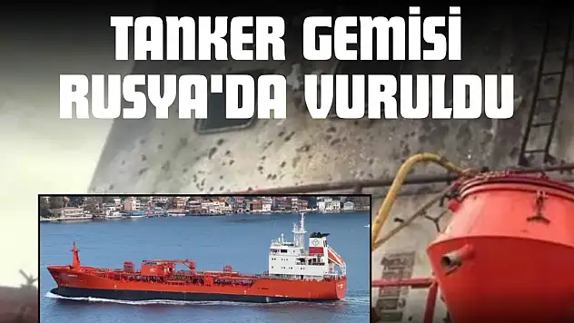 İnebolulu Aileye Ait Türk Bayraklı Tanker Gemisi Rusya'da Vuruldu
