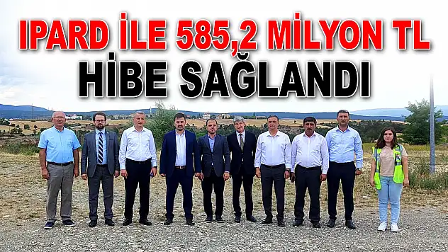 IPARD İle 585,2 Milyon TL Hibe Sağlandı