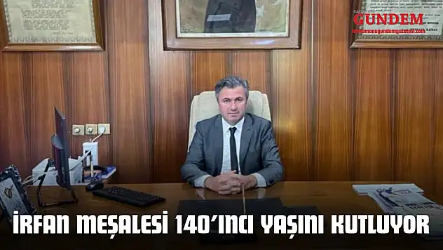İrfan Meşalesi 140'ıncı Yaşını Kutluyor