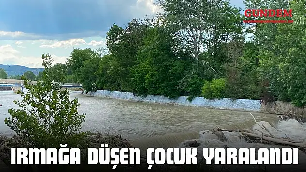 Irmağa Düşen Çocuk Yaralandı