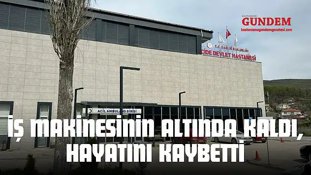 İş Makinesinin Altında Kalan İşçi Hayatını Kaybetti