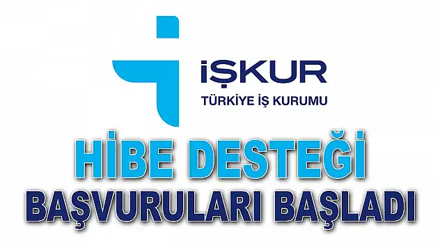 İŞKUR Hibe Desteği Başvuruları Başladı