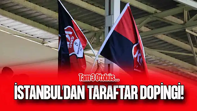 İstanbul'dan Kastamonuspor'a Taraftar Dopingi! Tam 3 Otobüs