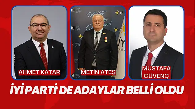 İYİ Parti'nin Kastamonu adayları belli oldu