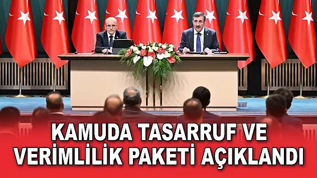 Kamuda Tasarruf ve Verimlilik Paketi Açıklandı