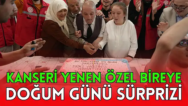 Kanseri Yenen Özel Bireye Doğum Günü Sürprizi