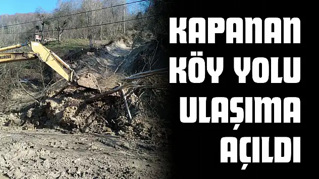 Kapanan Köy Yolu Ulaşıma Açıldı