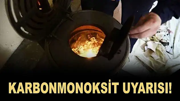 Karbonmonoksit Uyarısı!