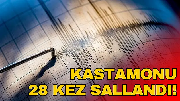 Kastamonu 28 Kez Sallandı!
