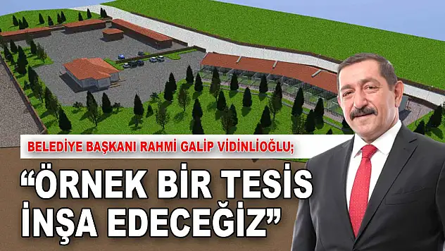Kastamonu Belediye Başkanı Vidinlioğlu: 'Örnek Bir Tesis İnşa Edeceğiz'