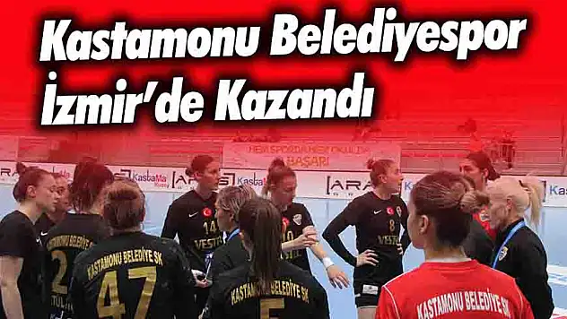 Kastamonu Belediyespor, İzmir Büyükşehir Belediyespor'u Mağlup Etti