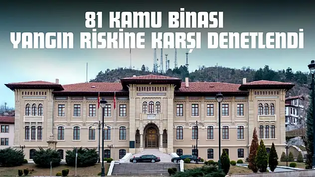 Kastamonu'da 81 Kamu Binası Yangın Riskine Karşı Denetlendi