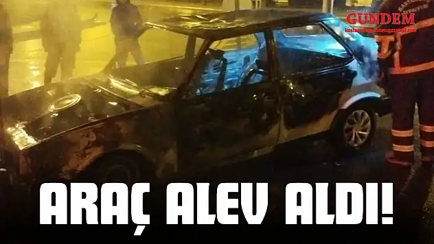 Kastamonu'da Araç Alev Aldı!