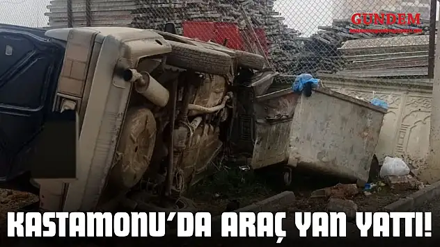 Kastamonu'da Araç Yan Yattı!