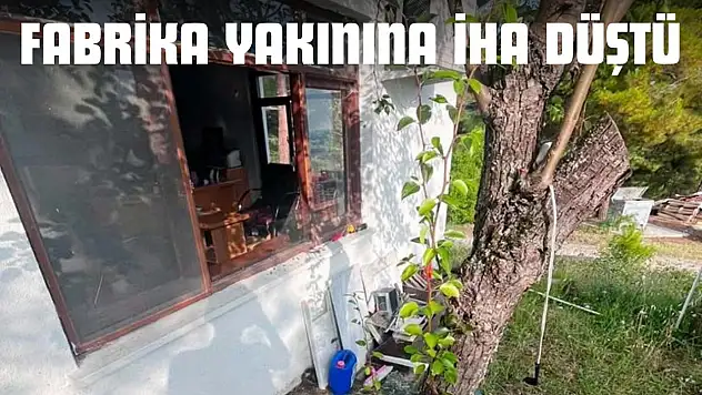 Kastamonu'da Fabrika Yakınına İHA Düştü