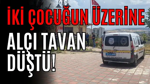 Kastamonu'da İki Çocuğun Üzerine Alçı Tavan Düştü!