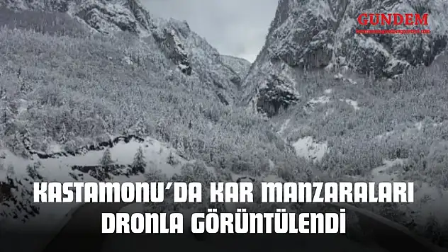 Kastamonu'da Kar Manzaraları Dronla Görüntülendi