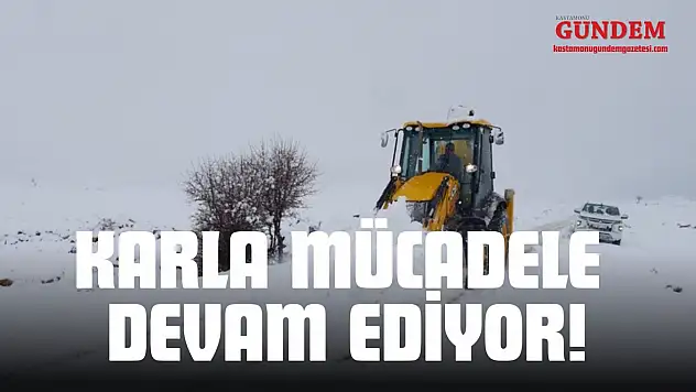 Kastamonu'da Karla Mücadele Devam Ediyor!