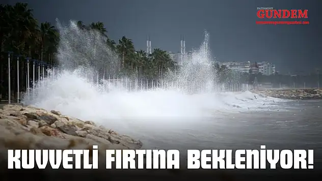 Kastamonu'da Kuvvetli Fırtına Bekleniyor!