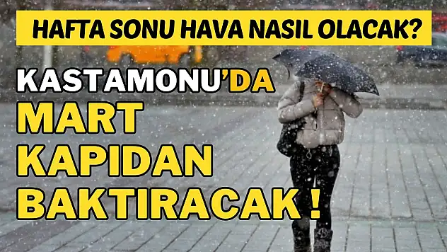 Kastamonu'da Mart Kapıdan Baktıracak!