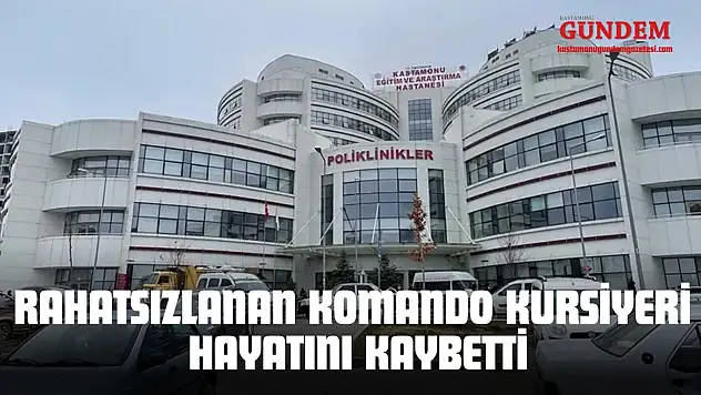 Kastamonu'da Rahatsızlanan Komando Kursiyeri Hayatını Kaybetti