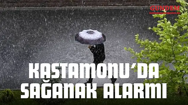 Kastamonu'da Sağanak Alarmı