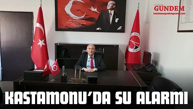 Kastamonu'da Su Alarmı