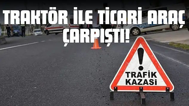 Kastamonu'da Traktör ile Ticari Araç Çarpıştı: 1'i Ağır 4 Yaralı