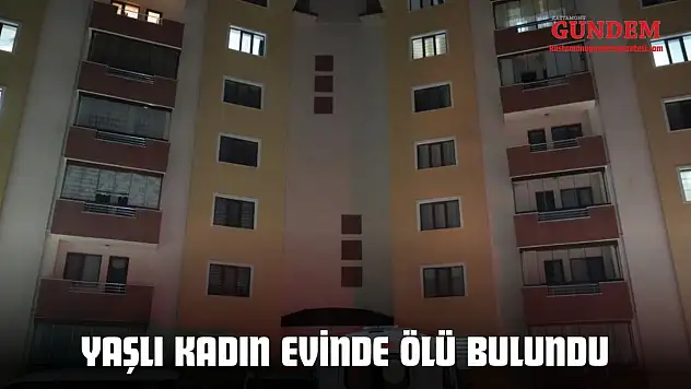 Kastamonu'da Yaşlı Kadın Evinde Ölü Bulundu