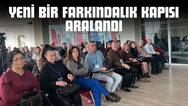 Kastamonu'da Yeni Bir Farkındalık Kapısı Aralandı