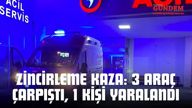 Kastamonu'da Zincirleme Kaza: 3 Araç Çarpıştı, 1 Kişi Yaralandı