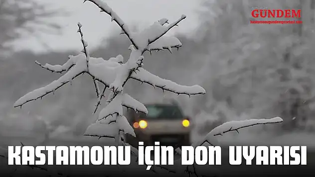 Kastamonu İçin Don Uyarısı