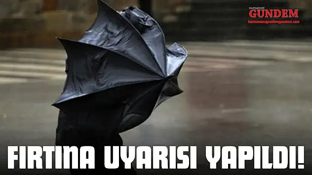 Kastamonu İçin Fırtına Uyarısı Yapıldı!