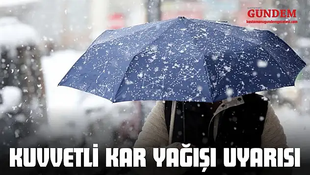 Kastamonu İçin Kuvvetli Kar Yağışı Uyarısı