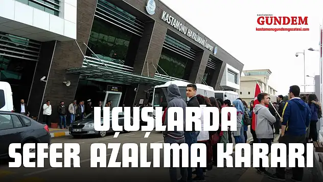 Uçuşlarda Sefer Azaltma Kararı