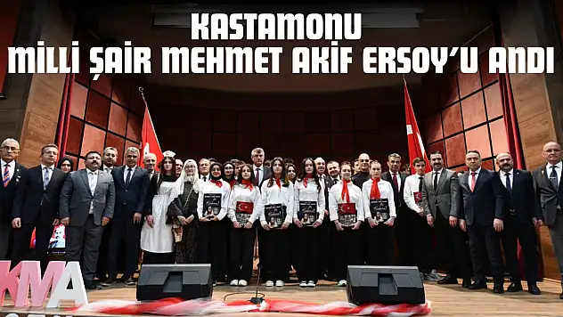 Kastamonu Milli Şair Mehmet Akif Ersoy'u Andı