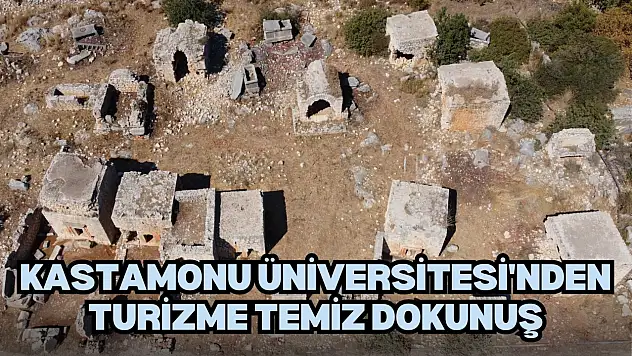 Kastamonu Üniversitesi'nden Turizme Temiz Dokunuş
