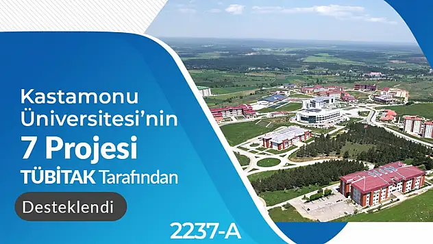 Kastamonu Üniversitesi'nin 7 projesine TÜBİTAK onayı