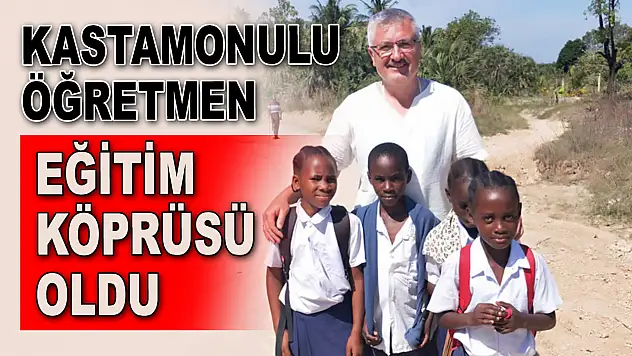 Kastamonulu Öğretmen Eğitim Köprüsü Oldu
