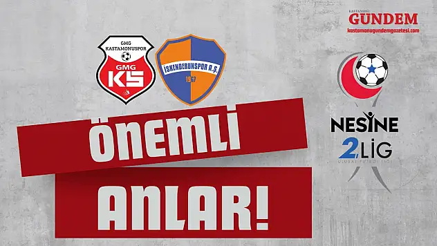 Kastamonuspor İskenderunspor Maçı Önemli Anlar