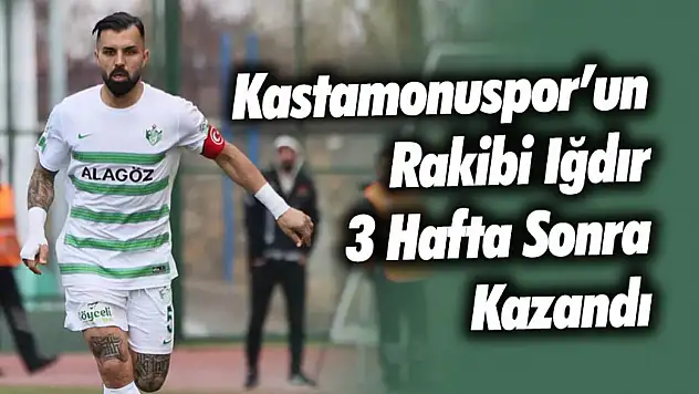 Kastamonuspor'un Zirvedeki Rakibi Iğdır, 3 Hafta Sonra Kazandı
