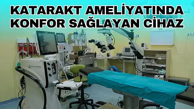 Katarakt Ameliyatında Konfor Sağlayan Cihaz